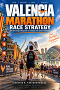 VALENCIA MARATHON RACE STRATEGY - The Strategic Blueprint to Conquer the City of Running